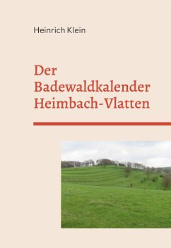 Der Badewaldkalender Heimbach-Vlatten (eBook, ePUB) - Klein, Heinrich