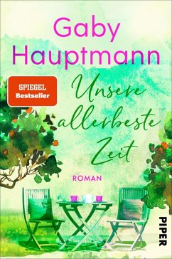 Unsere allerbeste Zeit (eBook, ePUB) - Hauptmann, Gaby