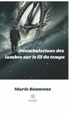 Déambulations des iambes sur le fil du temps (eBook, ePUB)