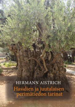 Hasidien ja juutalaisen perimätiedon tarinat (eBook, ePUB) - Aistrich, Hermann