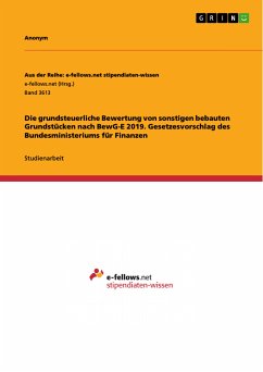 Die grundsteuerliche Bewertung von sonstigen bebauten Grundstücken nach BewG-E 2019. Gesetzesvorschlag des Bundesministeriums für Finanzen (eBook, PDF)