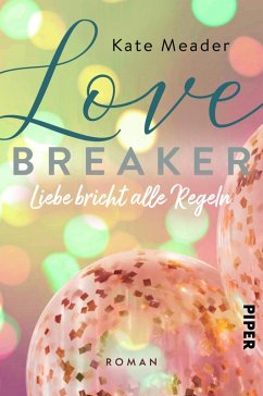 Love Breaker - Liebe bricht alle Regeln / Laws of Attraction Bd.1 (eBook, ePUB) - Meader, Kate