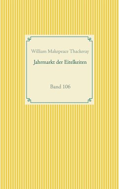 Jahrmarkt der Eitelkeiten (eBook, ePUB) - Thackeray, William Makepeace