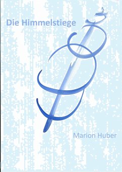 Die Himmelsstiege (eBook, ePUB) - Huber, Marion