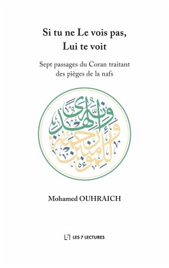 Si tu ne Le vois pas, Lui te voit - Ouhraich, Mohamed