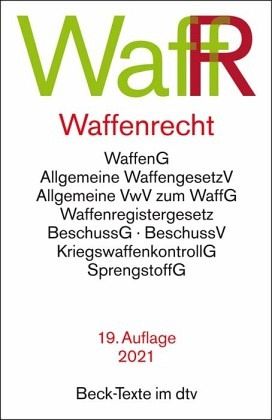 Waffenrecht Waffengesetz, Beschussgesetz, Sprengstoffgesetz, Gesetz