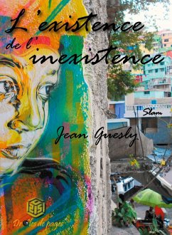 L'existence de l'inexistence - Guesly, Jean L'existence de l'inexistence - Guesly, Jean