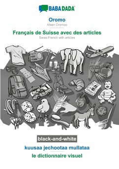 BABADADA black-and-white, Oromo - Français de Suisse avec des articles, kuusaa jechootaa mullataa - le dictionnaire visuel - Babadada Gmbh