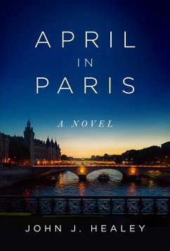 April in Paris (eBook, ePUB) - Healey, John J.