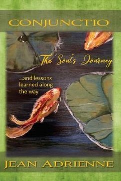 Conjunctio The Soul's Journey...and lessons learned along the way (eBook, ePUB) - Adrienne, Jean