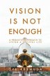 Vision Is Not Enough (eBook, ePUB) - Bild 1