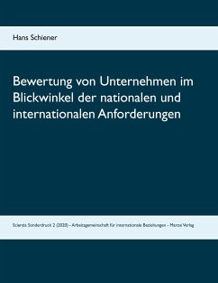 Bewertung von Unternehmen im Blickwinkel der nationalen und internationalen Anforderungen - Schiener, Hans