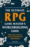 The Ultimate RPG Game Master's Worldbuilding Guide (eBook, ePUB)