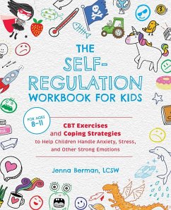 The Self-Regulation Workbook for Kids (eBook, ePUB) - Berman, Jenna