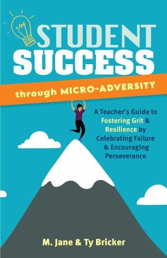 Student Success Through Micro-Adversity (eBook, ePUB) - Jane, M.; Bricker, Ty