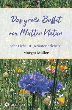 Das große Buffet von Mutter Natur (eBook, ePUB) - Müller, Margot