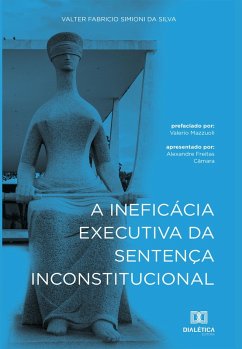 Cover A Ineficácia Executiva da Sentença Inconstitucional (eBook, ePUB)
