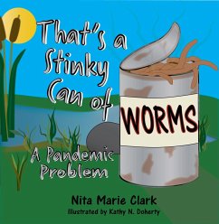 That's A Stinky Can of Worms! (eBook, ePUB) - Clark, Nita Marie