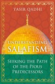 Understanding Salafism (eBook, ePUB) Understanding Salafism (eBook, ePUB)