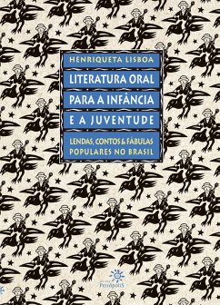 Literatura oral para a infância e a juventude (eBook, ePUB) - Lisboa, Henriqueta