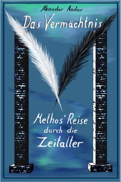 Das Vermächtnis - Methos' Reise durch die Zeitalter (eBook, ePUB) - Andor, Akandor