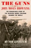The Guns of John Moses Browning (eBook, ePUB)
