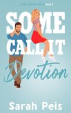 Some Call It Devotion (Sweet Dreams, #4) (eBook, ePUB)