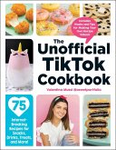 The Unofficial TikTok Cookbook (eBook, ePUB)