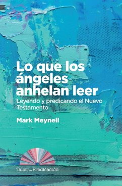 Lo que los angeles anhelan leer (eBook, ePUB) - Meynell, Mark