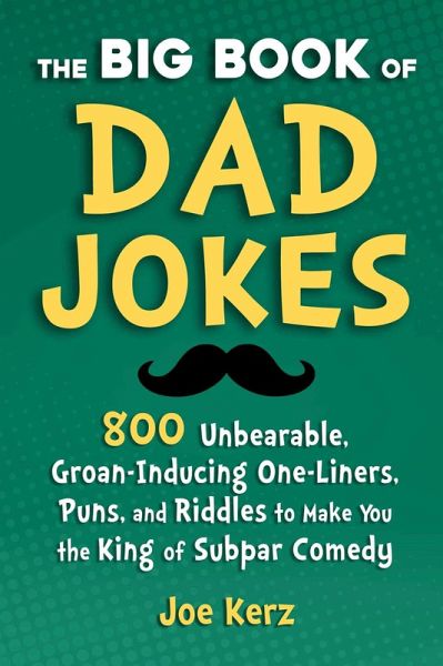 The Big Book of Dad Jokes (eBook, ePUB) The Big Book of Dad Jokes (eBook, ePUB)