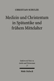 Medizin und Christentum in Spätantike und frühem Mittelalter (eBook, PDF)