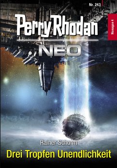 Drei Tropfen Unendlichkeit / Perry Rhodan - Neo Bd.243 (eBook, ePUB) - Schorm, Rainer