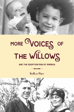 More Voices of The Willows and the Adoption Hub of America (eBook, ePUB) - Parr, Kellee