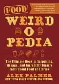 Food Weird-o-Pedia (eBook, ePUB)