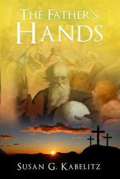 The Father's Hands (eBook, ePUB) - Kabelitz, Susan G.