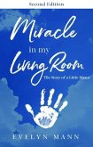 Miracle in My Living Room (Second Edition) (eBook, ePUB)