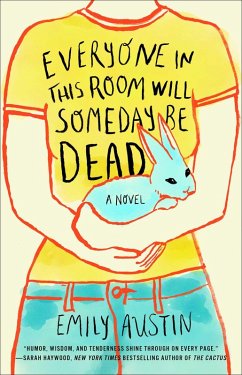 Cover Everyone in This Room Will Someday Be Dead (eBook, ePUB)
