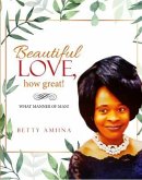 Beautiful Love, How Great! (eBook, ePUB)