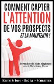 Comment Capter L'Attention de Vos Prospects et La Maintenir ! Formules de Mots Magiques pour le Marketing de Réseau (eBook, ePUB)