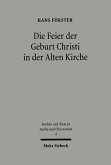 Die Feier der Geburt Christi in der Alten Kirche (eBook, PDF)