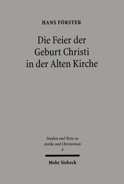 Die Feier der Geburt Christi in der Alten Kirche (eBook, PDF) - Förster, Hans