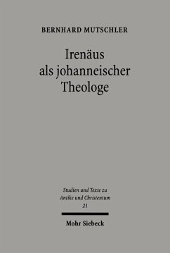 Irenäus als johanneischer Theologe (eBook, PDF) - Mutschler, Bernhard