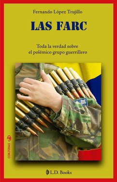 Las FARC (eBook, ePUB) - López Trujillo, Fernando