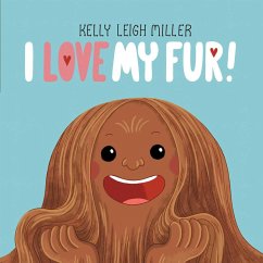 I Love My Fur! (eBook, ePUB) - Miller, Kelly Leigh