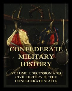 Confederate Military History (eBook, ePUB) - Curry, Jabez Lamar Monroe; Garrett, William Robertson