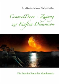 ConnectDoor - Zugang zur Fünften Dimension (eBook, ePUB) - Laudenbach, Bernd; Müller, Elisabeth