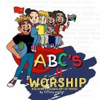 ABC'S II Worship Building A Vocabulary of Praise (eBook, ePUB)