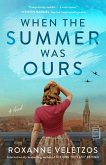 When the Summer Was Ours (eBook, ePUB)