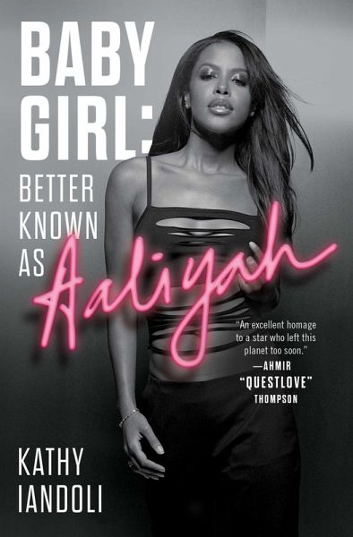 Baby Girl: Better Known as Aaliyah (eBook, ePUB) Baby Girl: Better Known as Aaliyah (eBook, ePUB)
