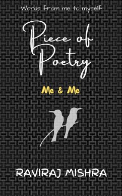 Piece of Poetry (eBook, ePUB) - Mishra, Raviraj